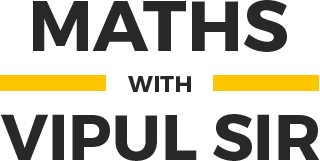 Maths with Vipul Sir Maths with Vipul Sir